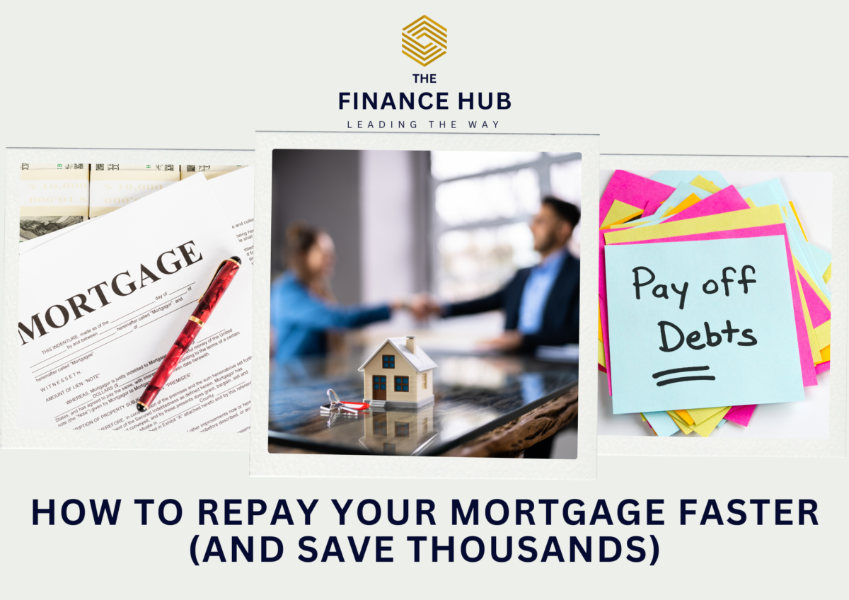 How to Repay Your Mortgage Faster (and Save Thousands)